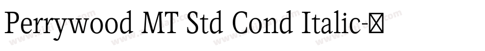 Perrywood MT Std Cond Italic字体转换
